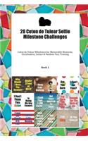 20 Coton de Tulear Selfie Milestone Challenges: Coton de Tulear Milestones for Memorable Moments, Socialization, Indoor & Outdoor Fun, Training Book 1