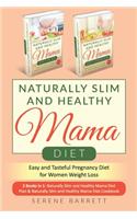 Naturally Slim and Healthy Mama Diet