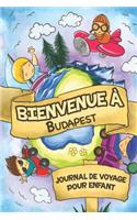 Bienvenue à Budapest Journal de Voyage Pour Enfants