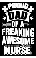 Proud Dad Of A Freaking Awesome Nurse