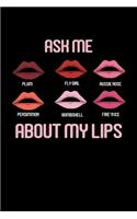 Ask me about my lips