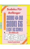 Sudoku Für Anfänger - Sudoku 4x4 Und Sudoku 6x6 Leicht Bis Schwer Großdruck: Logikrätsel Für Erwachsene und Kinder - Rätselbuch Großdruck(3 Sudoku Für Anfänger)