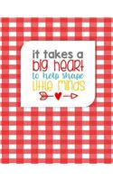 Teacher Thank You - It Takes a Big Heart: Teacher Notebook - Journal or Planner for Teacher Gift: Great for Teacher Appreciation/Thank You/Retirement/Year End Gift - Red Crisscross