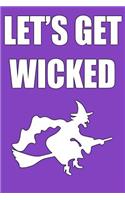 Let's Get Wicked