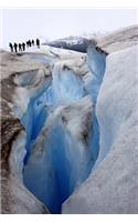 Massive Glacier Crevasse in Patagonia Journal: Take Notes, Write Down Memories in this 150 Page Lined Journal