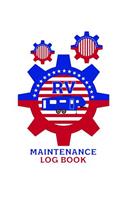 RV Maintenance Log Book: A 8.5 X 11 RV Log Book to Keep Track of the Constant RV Maintenance