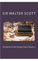 The Works of John Dryden Part 2 Volume 1