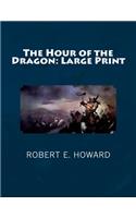 The Hour of the Dragon: Large Print