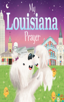 My Louisiana Prayer: (My Prayer)