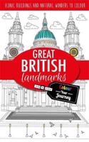 Colour Your Journey: Great British Landmarks: Iconic landmarks to colour(Adult Colouring/Activity)
