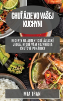 Chuť Ázie vo vasej kuchyni