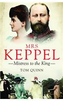 Mrs Keppel: Mistress to the King