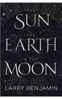 The Sun, the Earth & the Moon