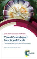 Cereal Grain-Based Functional Foods: Carbohydrate and Phytochemical Components