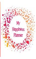 My Happiness Planner: The Perfect Planner Keep Track of Your Positive Mindset and Work Towards a Happier Lifestyle with a Red and Yellow Splash Design