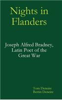 Nights in Flanders. Joseph Alfred Bradney, Latin Poet of the Great War