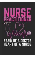 Nurse Practitioner Brain of a Doctor Heart of a Nurse: Journal, College Ruled Lined Paper, 120 Pages, 6 X 9