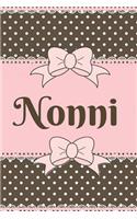 Nonni: Cute Stylish - Brown and Pink Soft Cover Blank Lined Notebook (6 X 9 110 Pages) Planner Composition Book (Best Nonni and Grandma Gift Idea for Mothe