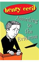 According to the Evidence