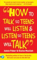 How To Talk So Teens Will Listen And Listen So Teens Will Talk