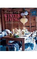 Selina Lake Winter Living: An Inspirational Guide to Styling and Decorating Your Home for Winter