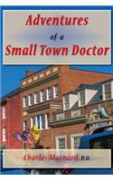 Adventures of a Small Town Doctor