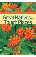 Great Natives for Tough Places