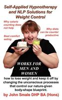 Self Applied Hypnotherapy and Nlp Solutions for Weight Control