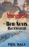 Bangkok to Ben Nevis Backwards!