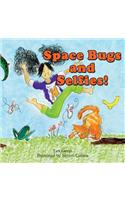 Space Bugs and Selfies