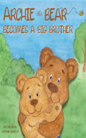 Archie the Bear Becomes a Big Brother