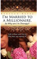 I'm Married to a Millionaire, So Why Am I in Therapy?