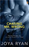 Chasing Mr. Wrong