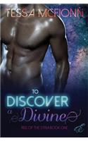 To Discover a Divine