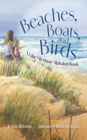 Beaches, Boats, and Birds: A Lake Michigan Alphabet Book