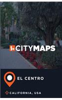 City Maps El Centro California, USA