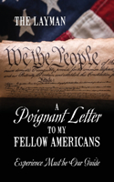 Poignant Letter to My Fellow Americans: Experience Must be Our Guide