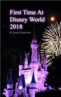 First Time at Walt Disney World 2018