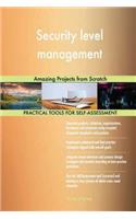 Security level management: Amazing Projects from Scratch