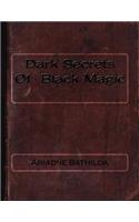 Dark Secrets Of Black Magic