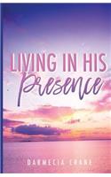 Living in His Presence