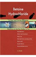 Betaine Hydrochloride; A Clear and Concise Reference
