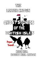 The Lessor Known Ghost Stories of the British Isles