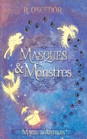 Masques et Monstres: Magie d'artisan