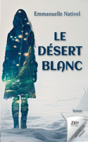 Le désert blanc: Un voyage fantastique dans l'imaginaire