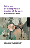 Éthiques de l'Hospitalité, Du Don Et Du Care