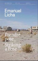 Emanuel Licha: Prendre pose/ Striking a Pose