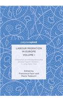 Labour Migration in Europe Volume I