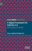 Digital Framework for Industry 4.0: Managing Strategy