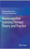 Neurocognitive Learning Therapy: Theory and Practice